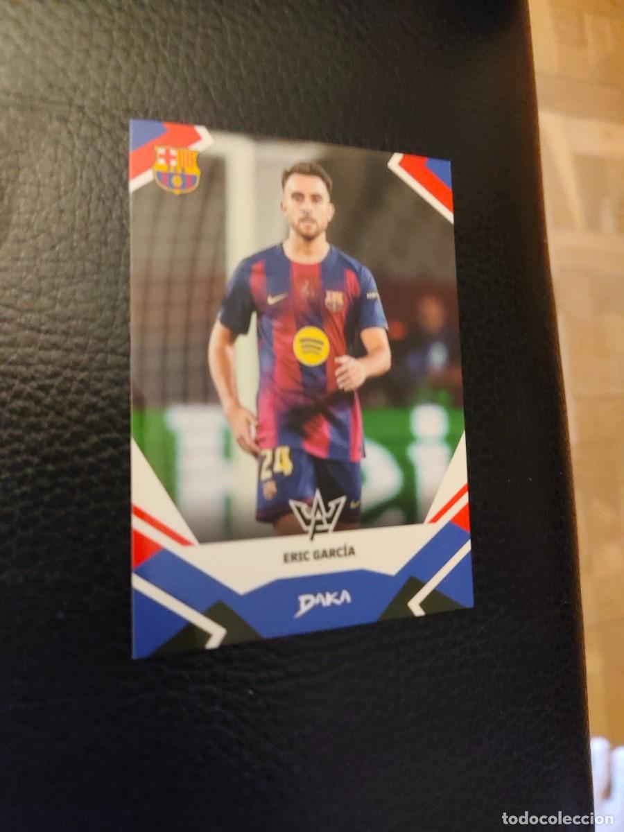 Cromos de f&uacute;tbol: 20-A DAKA FINAL WHISTLE 25 26 ERIC GARC&Iacute;A BARCELONA BASE 2025 2026 AAG