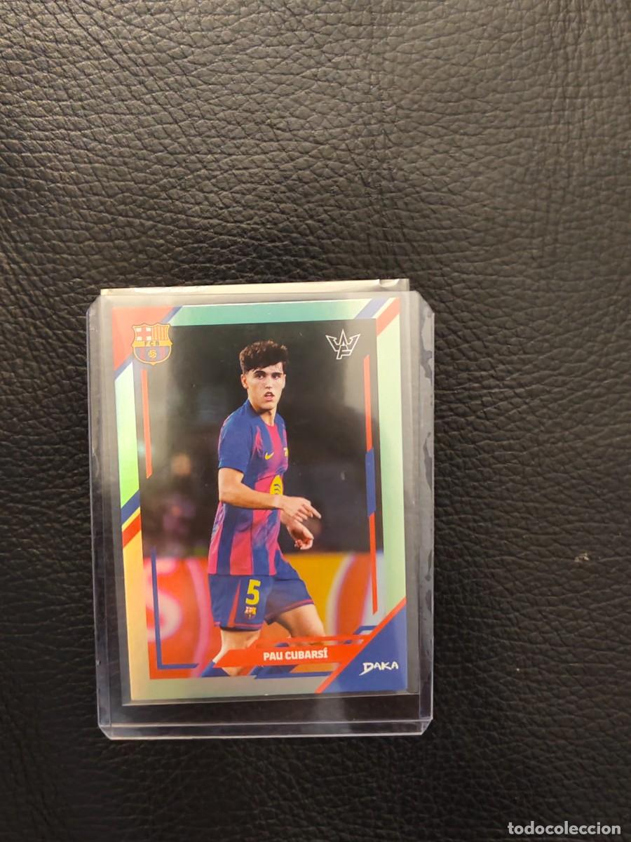 Cromos de f&uacute;tbol: 13-B DAKA FINAL WHISTLE 25 26 PAU CUBARS&Iacute; BARCELONA NUMERADA 279 2025 2026 AAG