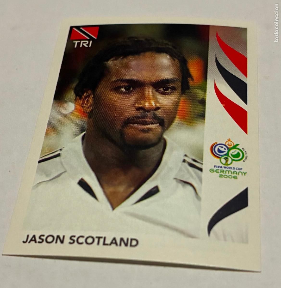 Cromos de f&uacute;tbol: CROMO FUTBOL MUNDIAL ALEMANIA 2006. PANINI, Numero 146. JASON SCOTLAND, TRINIDAD Y TOBAGO