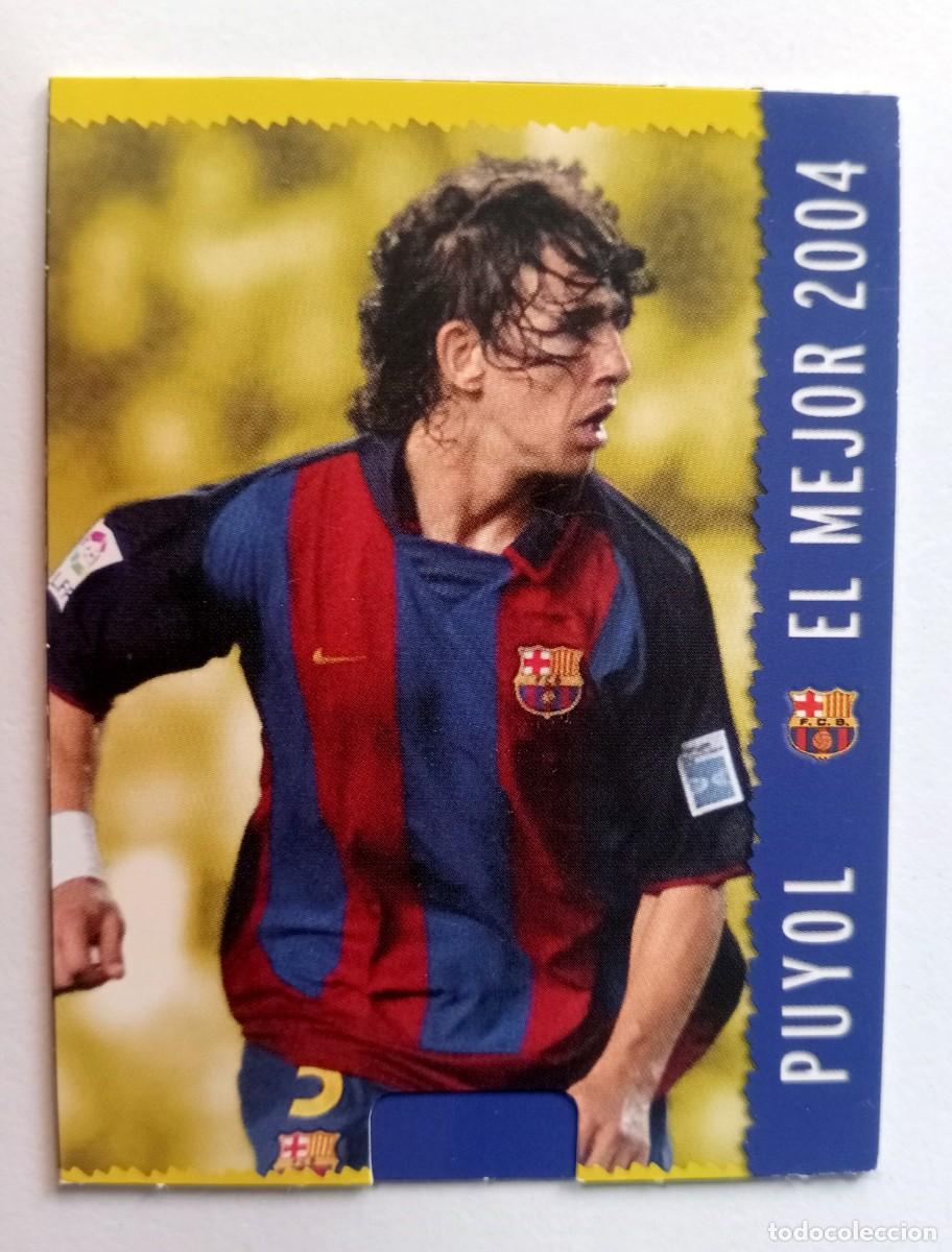 Fu&szlig;ball-Sticker: CROMO FUTBOL F.C.BARCELONA MUNDI CROMO 2004-2005: PUYOL EL MEJOR