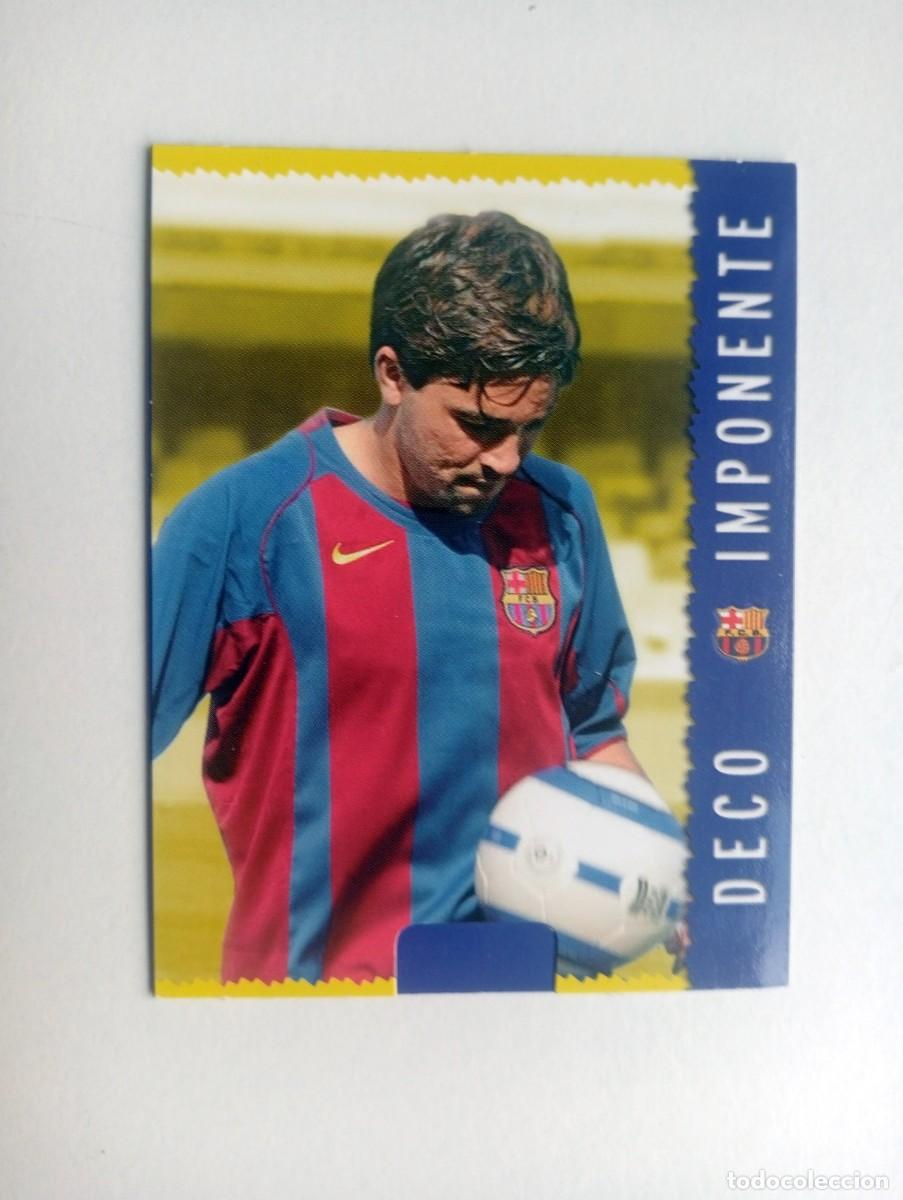 Cromos de f&uacute;tbol: CROMO FUTBOL F.C.BARCELONA MUNDI CROMO 2004-2005: DECO IMPONENTE