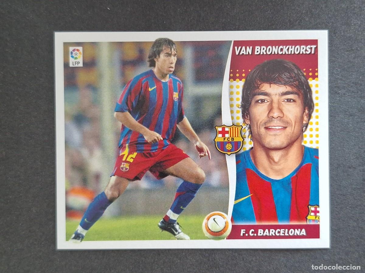 Cromos de f&uacute;tbol: L6 VAN BRONCKHORST F. C. BARCELONA LIGA ESTE 2006 2007 06 07 NUNCA PEGADO SIN PEGAR