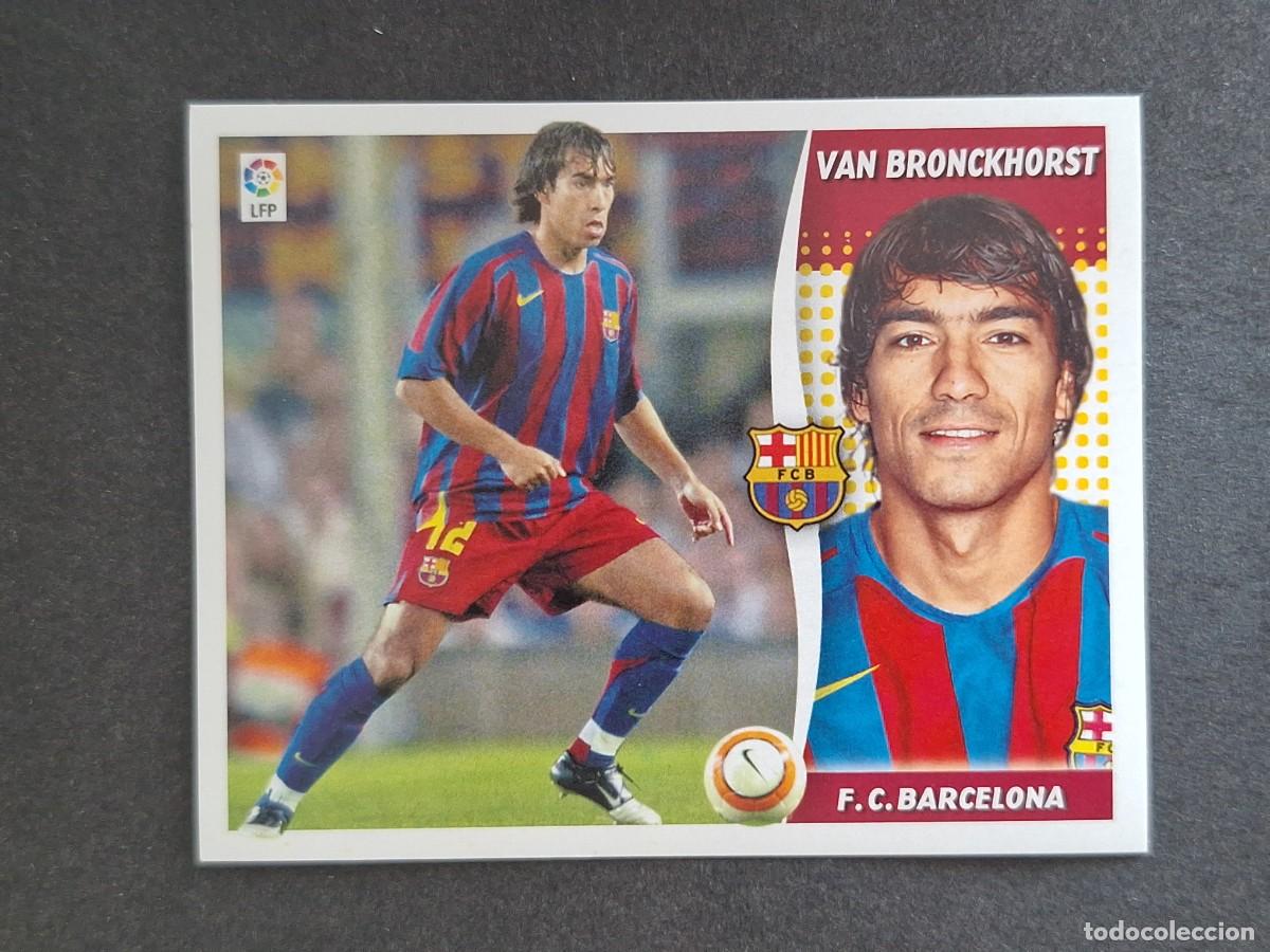 Cromos de f&uacute;tbol: L6 VAN BRONCKHORST F. C. BARCELONA LIGA ESTE 2006 2007 06 07 NUNCA PEGADO SIN PEGAR