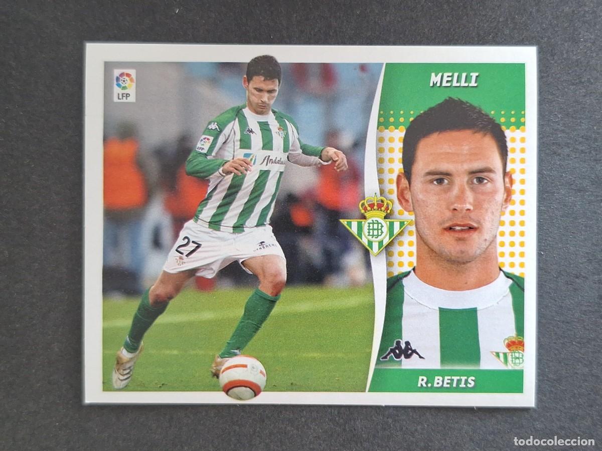 Cromos de f&uacute;tbol: L6 MELLI REAL BETIS BALOMPIE LIGA ESTE 2006 2007 06 07 NUNCA PEGADO SIN PEGAR