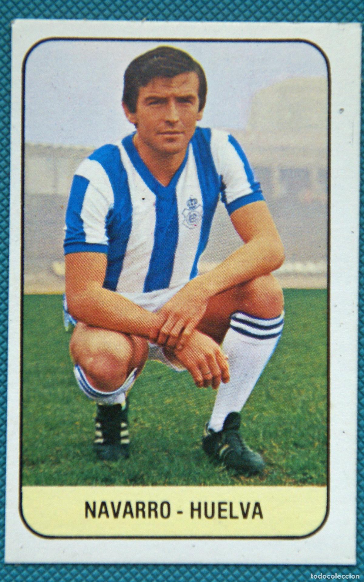 Cromos de f&uacute;tbol: ED. ESTE 78-79. NAVARRO -HUELVA- NUNCA PEGADO