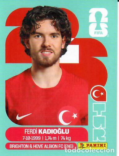 Cromos de f&uacute;tbol: CROMO PANINI MUNDIAL WORLD CUP 2026 - TUR8 TUR 8 - KADIOGLU - TURQU&Iacute;A