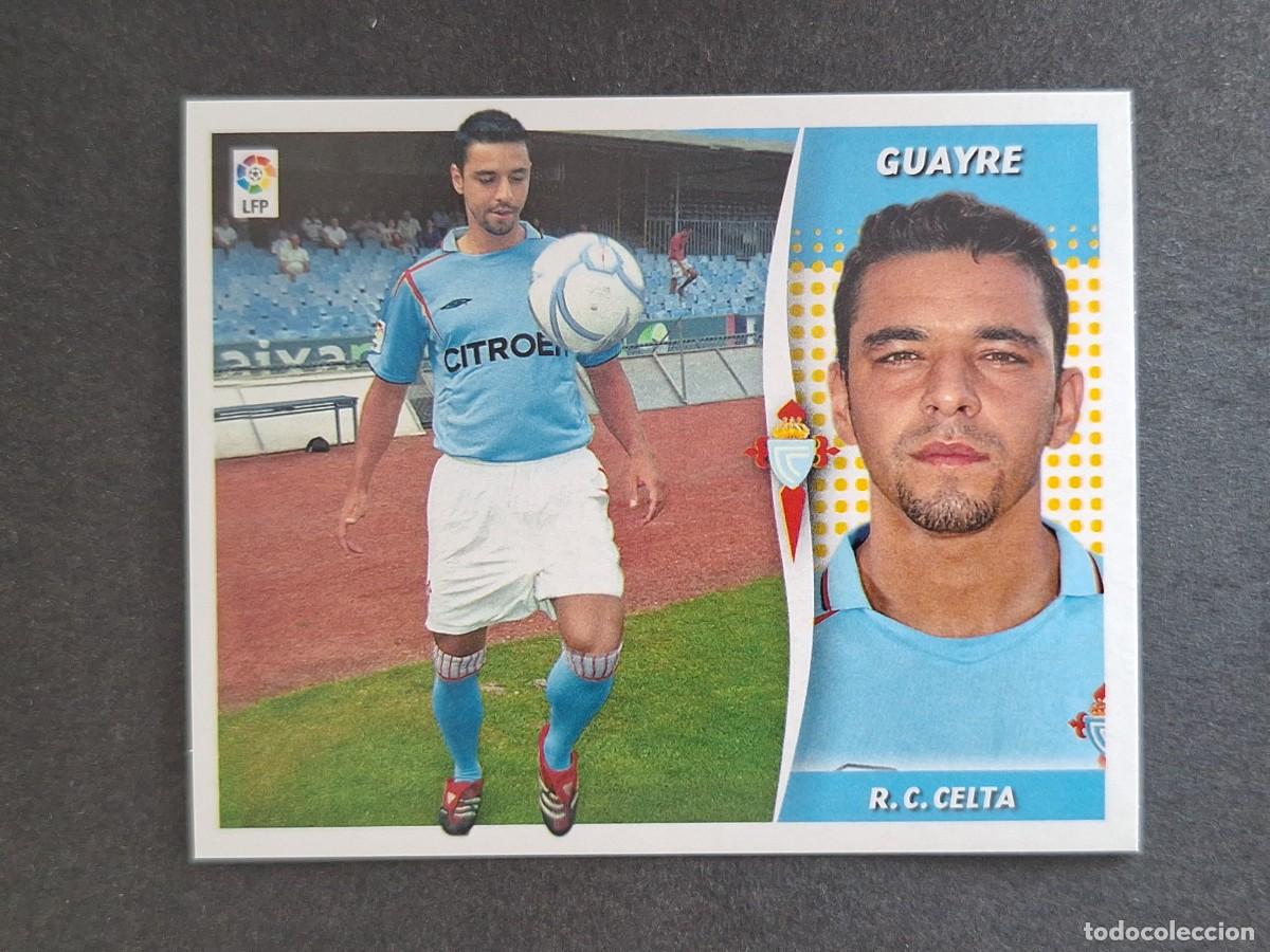 Cromos de f&uacute;tbol: L6 GUAYRE CELTA DE VIGO LIGA ESTE 2006 2007 06 07 NUNCA PEGADO SIN PEGAR