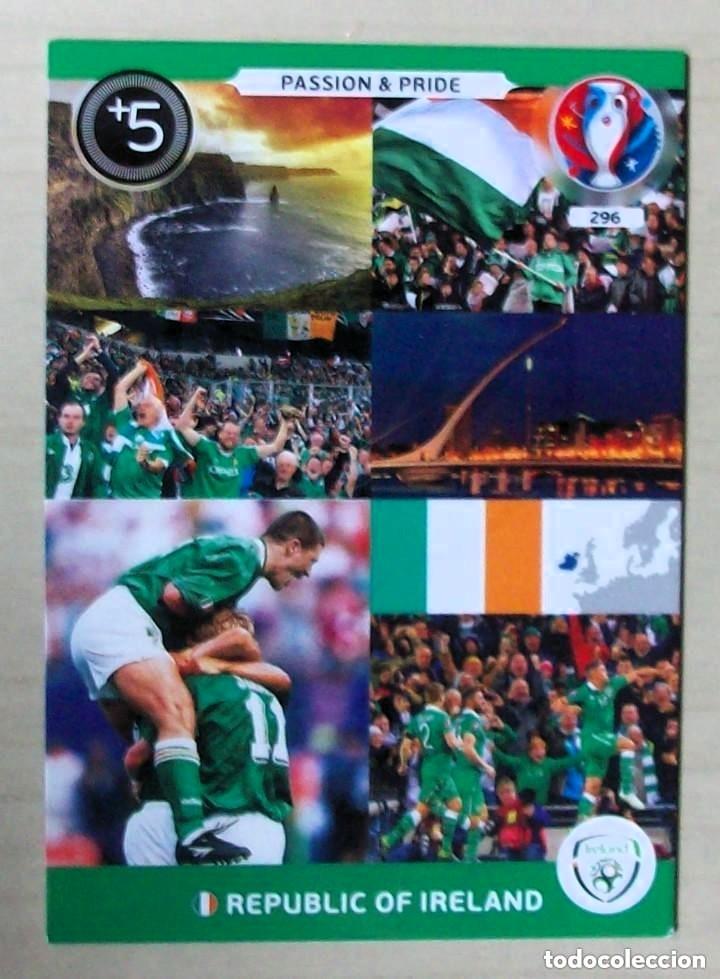 Cromos de f&uacute;tbol: 296 PASSION & PRIDE REPUBLICA DE IRLANDA FICHAS ALBUM ADRENALYN XL EUROCOPA FRANCIA 2016