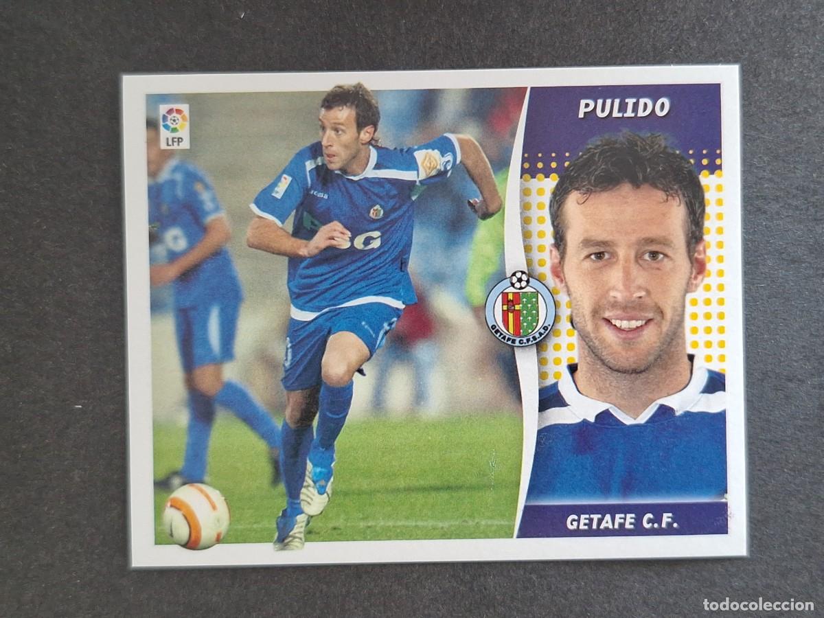 Cromos de f&uacute;tbol: L6 PULIDO GETAFE C. F. LIGA ESTE 2006 2007 06 07 NUNCA PEGADO SIN PEGAR