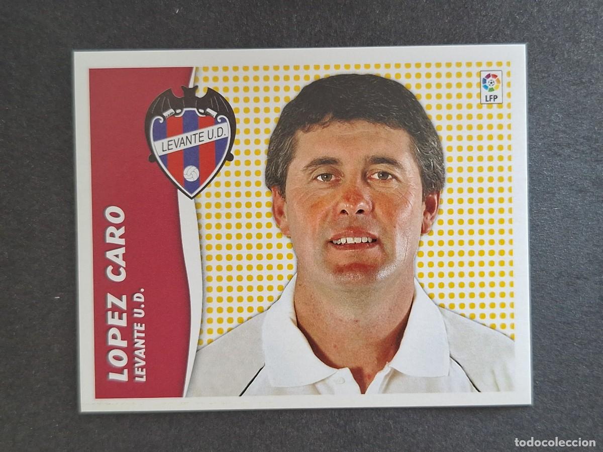 Cromos de f&uacute;tbol: L6 LOPEZ CARO ENTRENADOR LEVANTE U. D. LIGA ESTE 2006 2007 06 07 NUNCA PEGADO SIN PEGAR