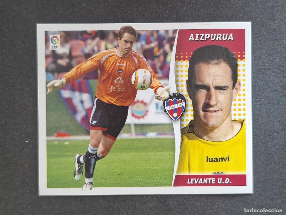 Cromos de Futebol: L6 AIZPURUA LEVANTE U. D. LIGA ESTE 2006 2007 06 07 NUNCA PEGADO SIN PEGAR