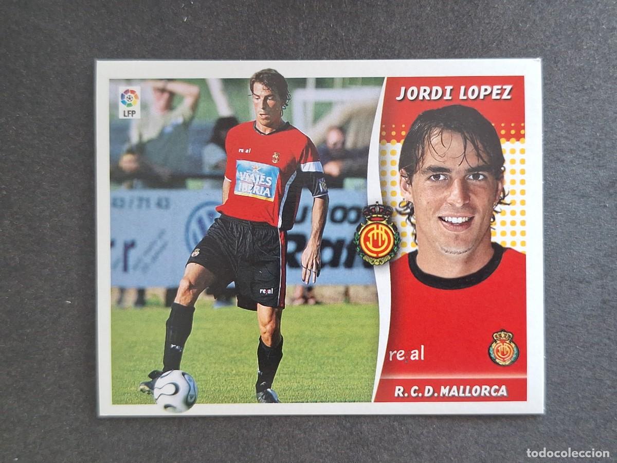 Football Stickers: L6 JORDI LOPEZ R. C. D. MALLORCA LIGA ESTE 2006 2007 06 07 NUNCA PEGADO SIN PEGAR