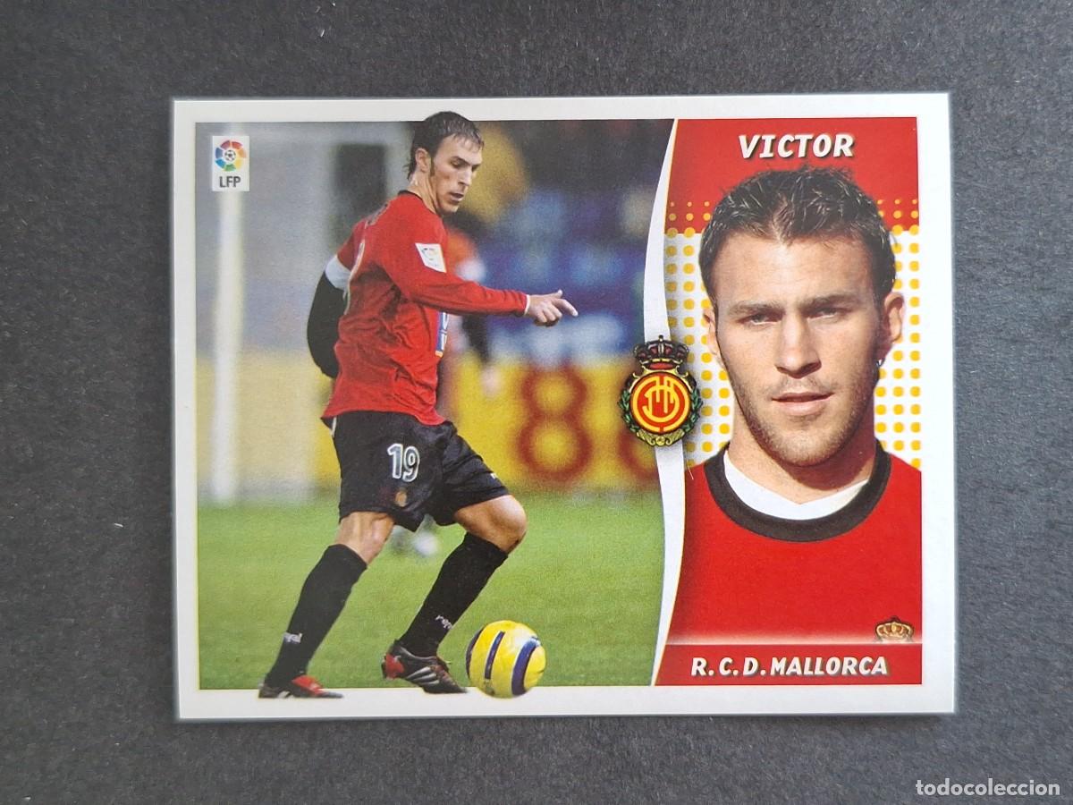 Cromos de f&uacute;tbol: L6 VICTOR R. C. D. MALLORCA LIGA ESTE 2006 2007 06 07 NUNCA PEGADO SIN PEGAR