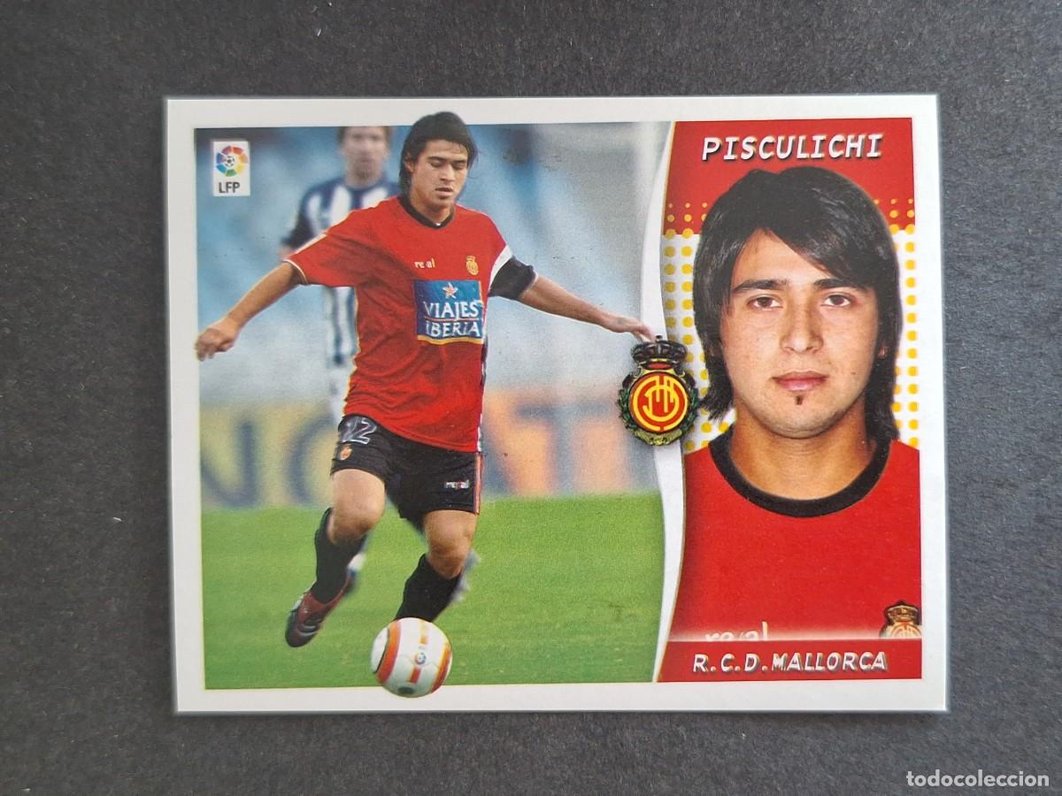 Cromos de f&uacute;tbol: L6 PISCULICHI R. C. D. MALLORCA LIGA ESTE 2006 2007 06 07 NUNCA PEGADO SIN PEGAR