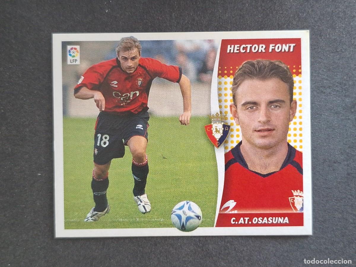 Cromos de f&uacute;tbol: L6 HECTOR FONT C. A. OSASUNA LIGA ESTE 2006 2007 06 07 NUNCA PEGADO SIN PEGAR