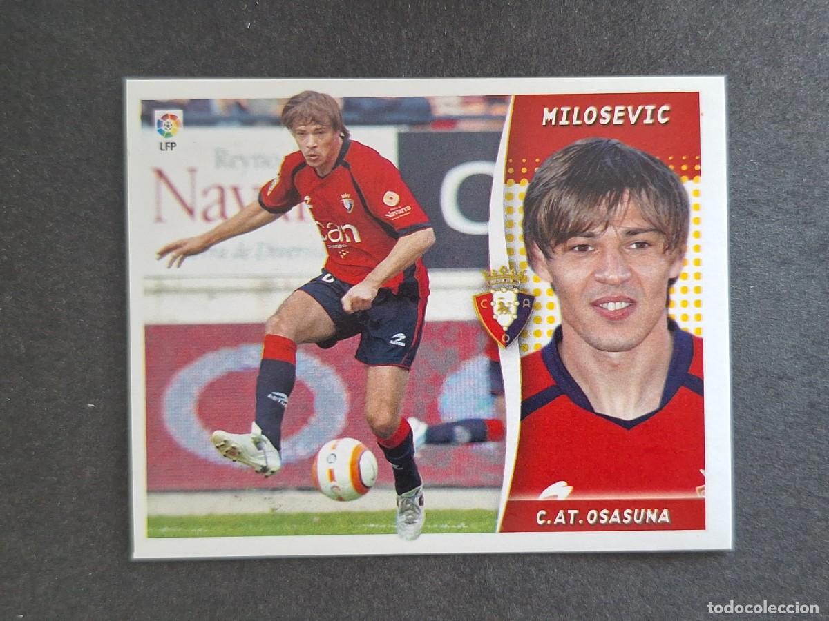 Cromos de f&uacute;tbol: L6 MILOSEVIC C. A. OSASUNA LIGA ESTE 2006 2007 06 07 NUNCA PEGADO SIN PEGAR
