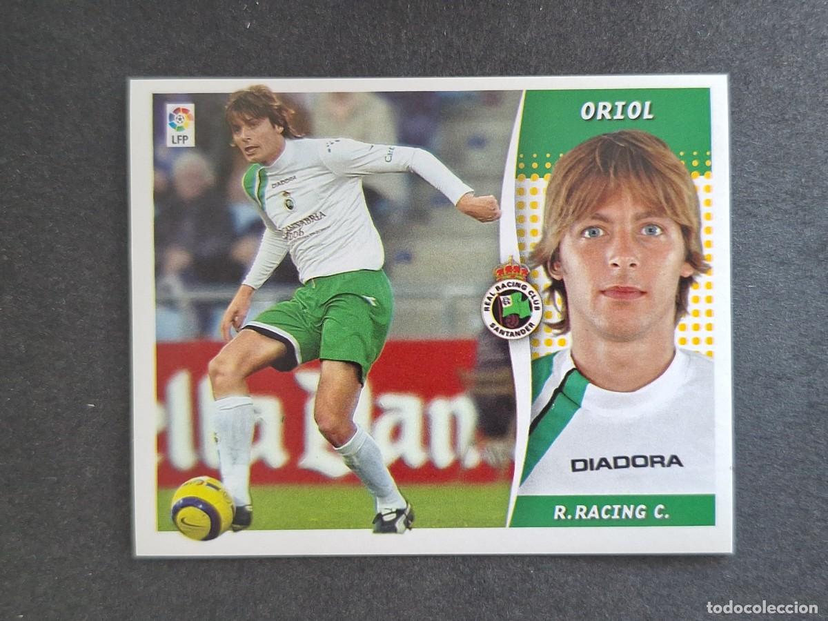 Cromos de f&uacute;tbol: L6 ORIOL RACING DE SANTANDER LIGA ESTE 2006 2007 06 07 NUNCA PEGADO SIN PEGAR
