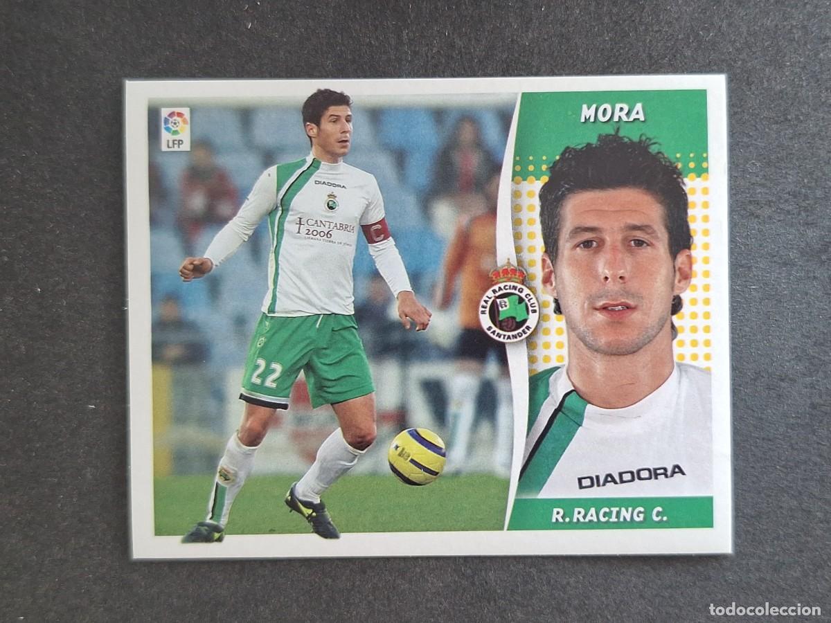 Cromos de f&uacute;tbol: L6 MORA RACING DE SANTANDER LIGA ESTE 2006 2007 06 07 NUNCA PEGADO SIN PEGAR
