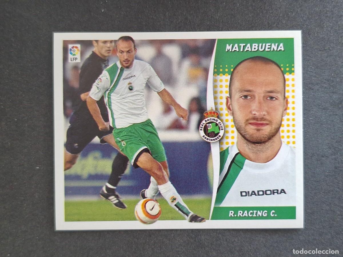 Cromos de f&uacute;tbol: L6 MATABUENA RACING DE SANTANDER LIGA ESTE 2006 2007 06 07 NUNCA PEGADO SIN PEGAR