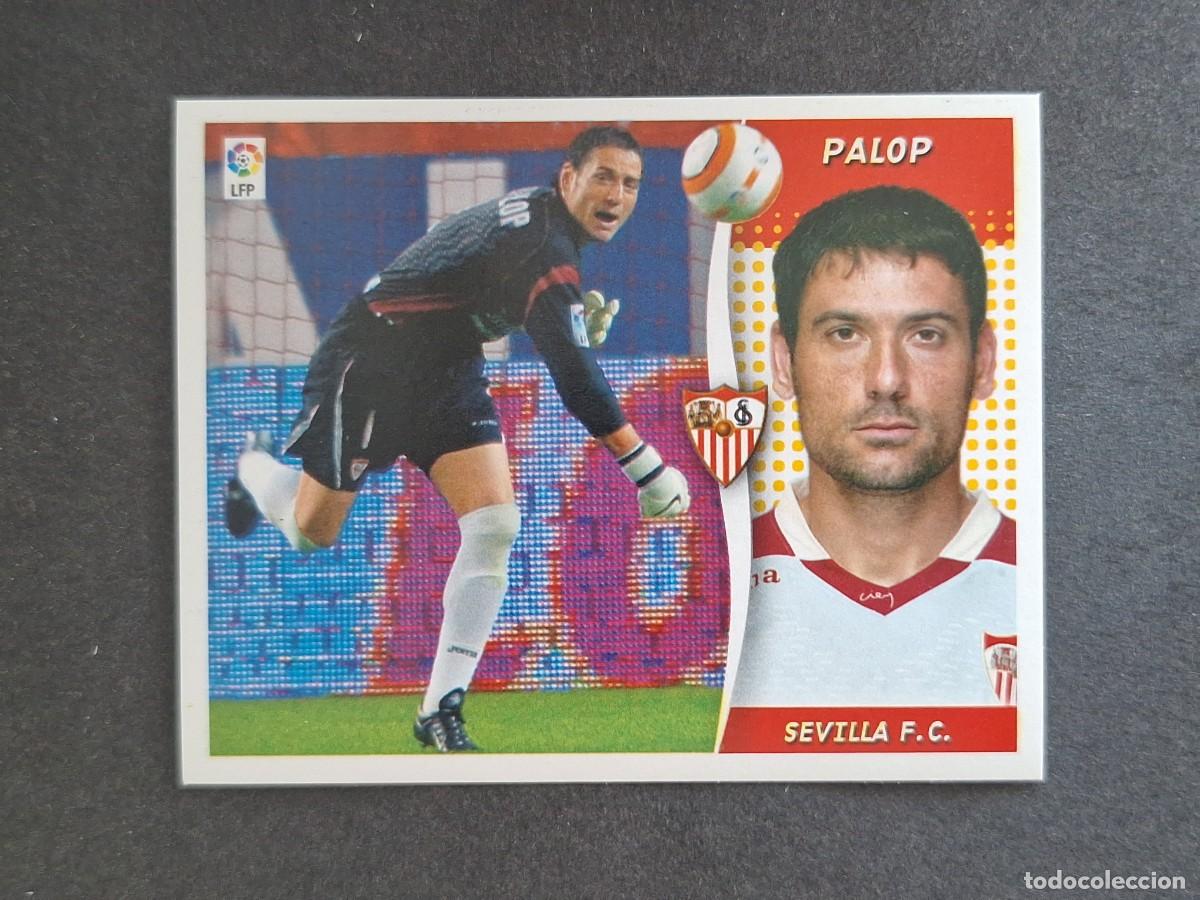 Cromos de f&uacute;tbol: L6 PALOP SEVILLA F. C. LIGA ESTE 2006 2007 06 07 NUNCA PEGADO SIN PEGAR