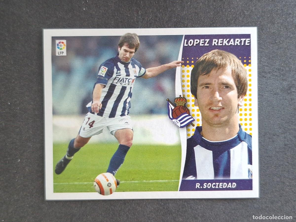 Cromos de f&uacute;tbol: L6 LOPEZ REKARTE REAL SOCIEDAD LIGA ESTE 2006 2007 06 07 NUNCA PEGADO SIN PEGAR