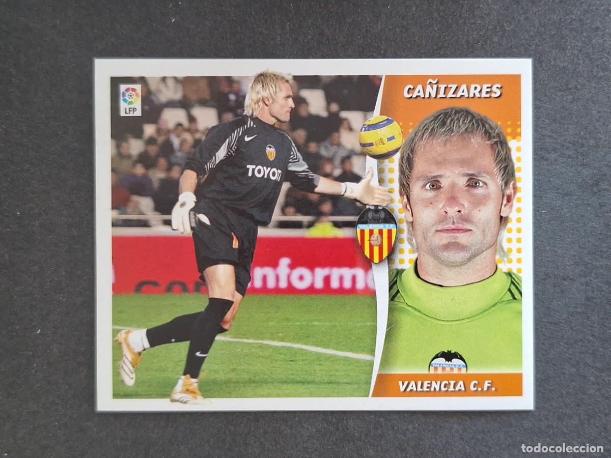 Cromos de f&uacute;tbol: L6 CA&Ntilde;IZARES VALENCIA C. F. LIGA ESTE 2006 2007 06 07 NUNCA PEGADO SIN PEGAR