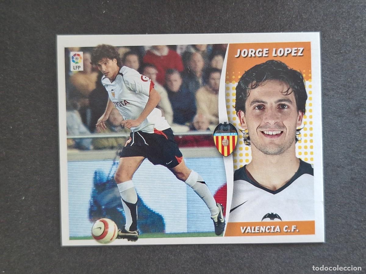 Cromos de f&uacute;tbol: L6 JORGE LOPEZ VALENCIA C. F. LIGA ESTE 2006 2007 06 07 NUNCA PEGADO SIN PEGAR