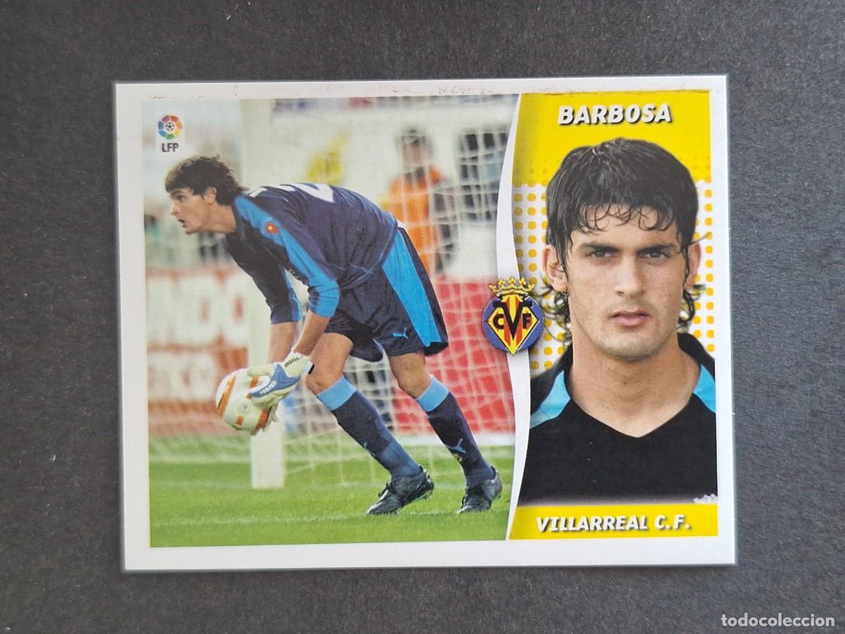 Cromos de f&uacute;tbol: L6 BARBOSA VILLARREAL C. F. LIGA ESTE 2006 2007 06 07 NUNCA PEGADO SIN PEGAR