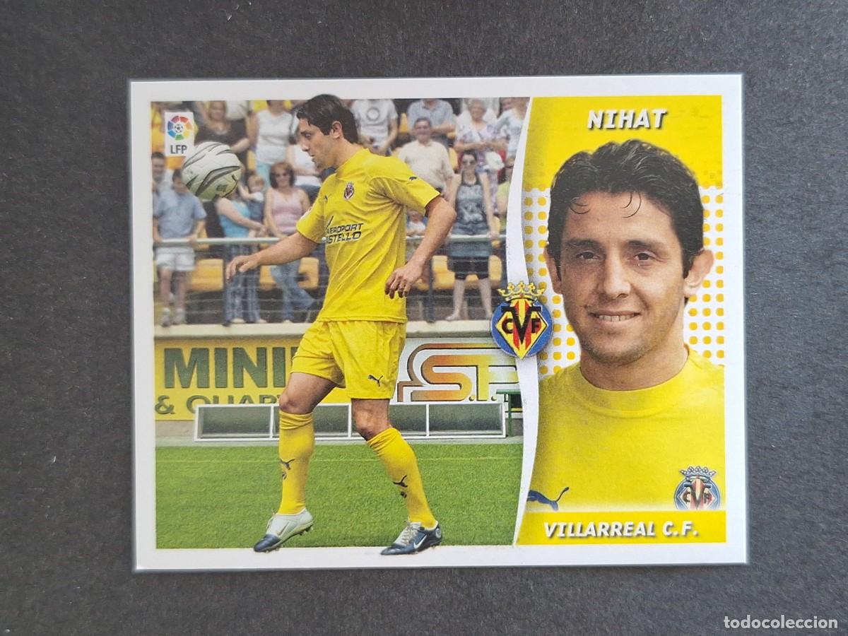 Cartes &agrave; collectionner de Football: L6 NIHAT VILLARREAL C. F. LIGA ESTE 2006 2007 06 07 NUNCA PEGADO SIN PEGAR
