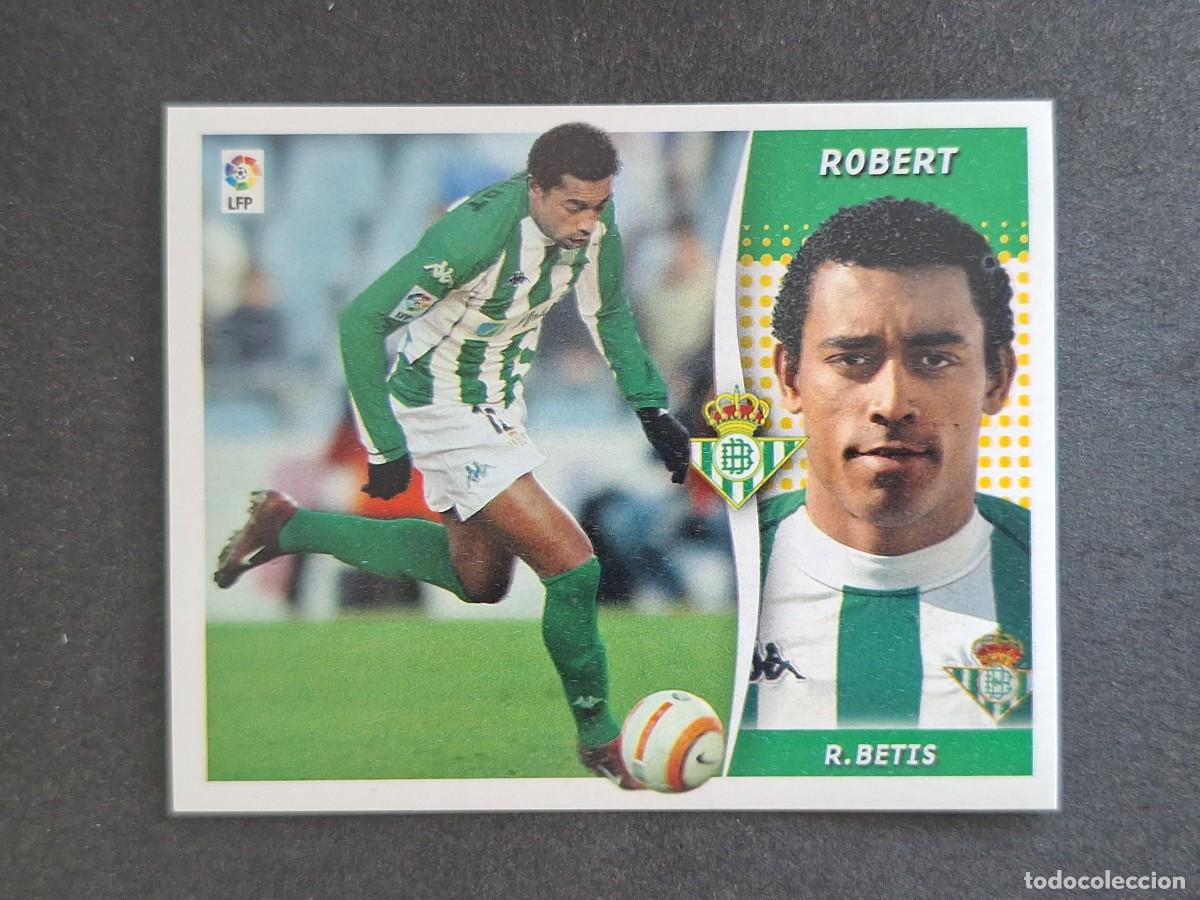 Cromos de f&uacute;tbol: L6 ROBERT REAL BETIS BALOMPIE LIGA ESTE 2006 2007 06 07 NUNCA PEGADO SIN PEGAR