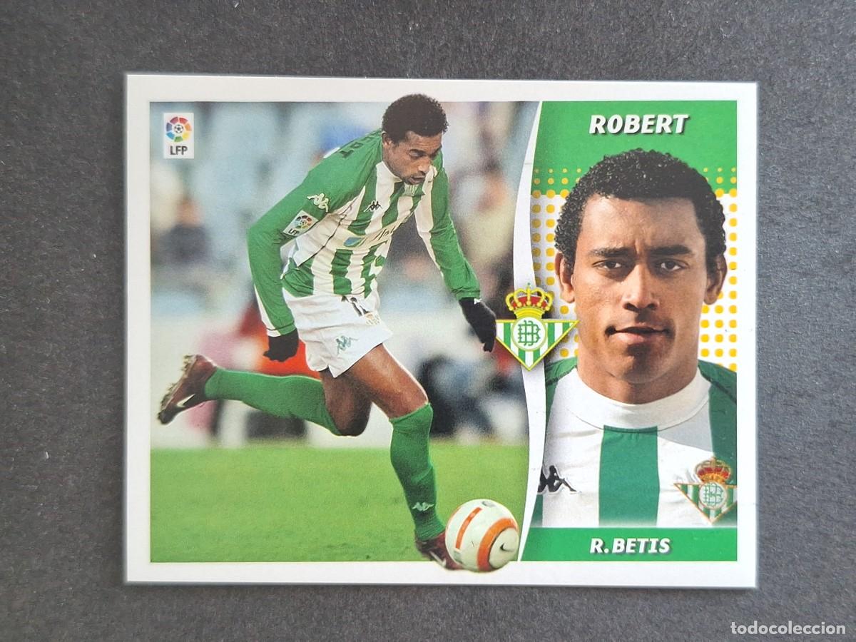 Cromos de f&uacute;tbol: L6 ROBERT REAL BETIS BALOMPIE LIGA ESTE 2006 2007 06 07 NUNCA PEGADO SIN PEGAR