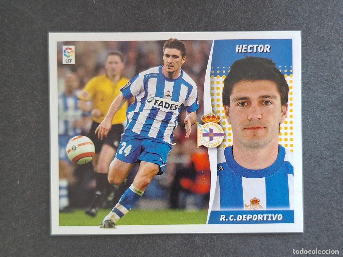 Cromos de f&uacute;tbol: L6 HECTOR DEPORTIVO DE LA CORU&Ntilde;A LIGA ESTE 2006 2007 06 07 NUNCA PEGADO SIN PEGAR