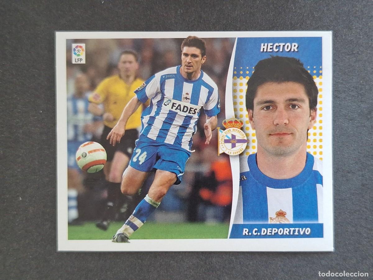 Cromos de f&uacute;tbol: L6 HECTOR DEPORTIVO DE LA CORU&Ntilde;A LIGA ESTE 2006 2007 06 07 NUNCA PEGADO SIN PEGAR