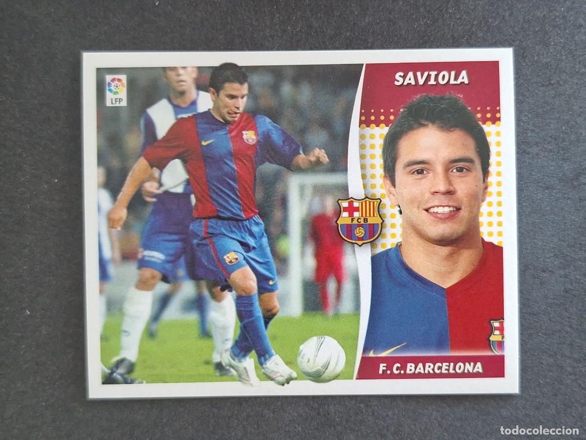 Cromos de f&uacute;tbol: L6 SAVIOLA F. C. BARCELONA COLOCA LIGA ESTE 2006 2007 06 07 NUNCA PEGADO SIN PEGAR