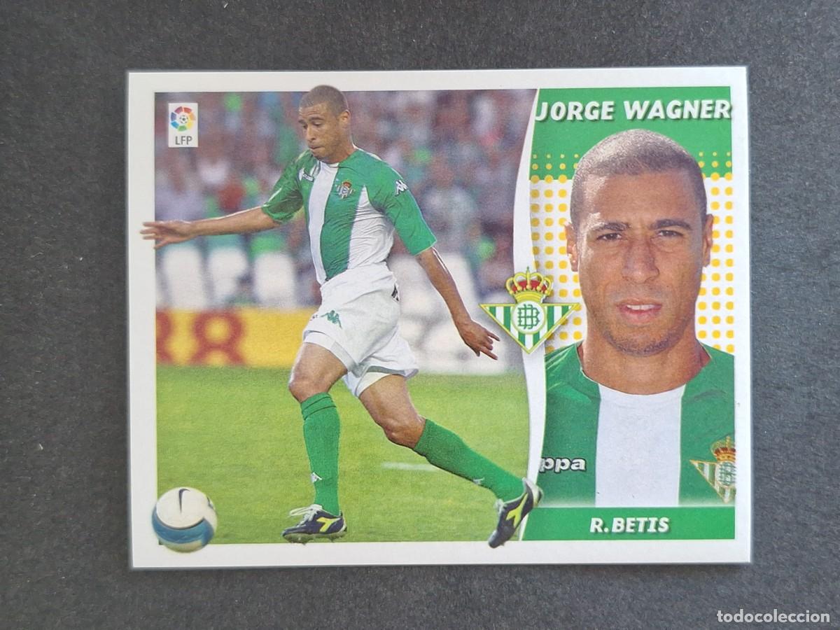 Cromos de f&uacute;tbol: L6 JORGE WAGNER REAL BETIS BALOMPIE COLOCA LIGA ESTE 2006 2007 06 07 NUNCA PEGADO SIN PEGAR