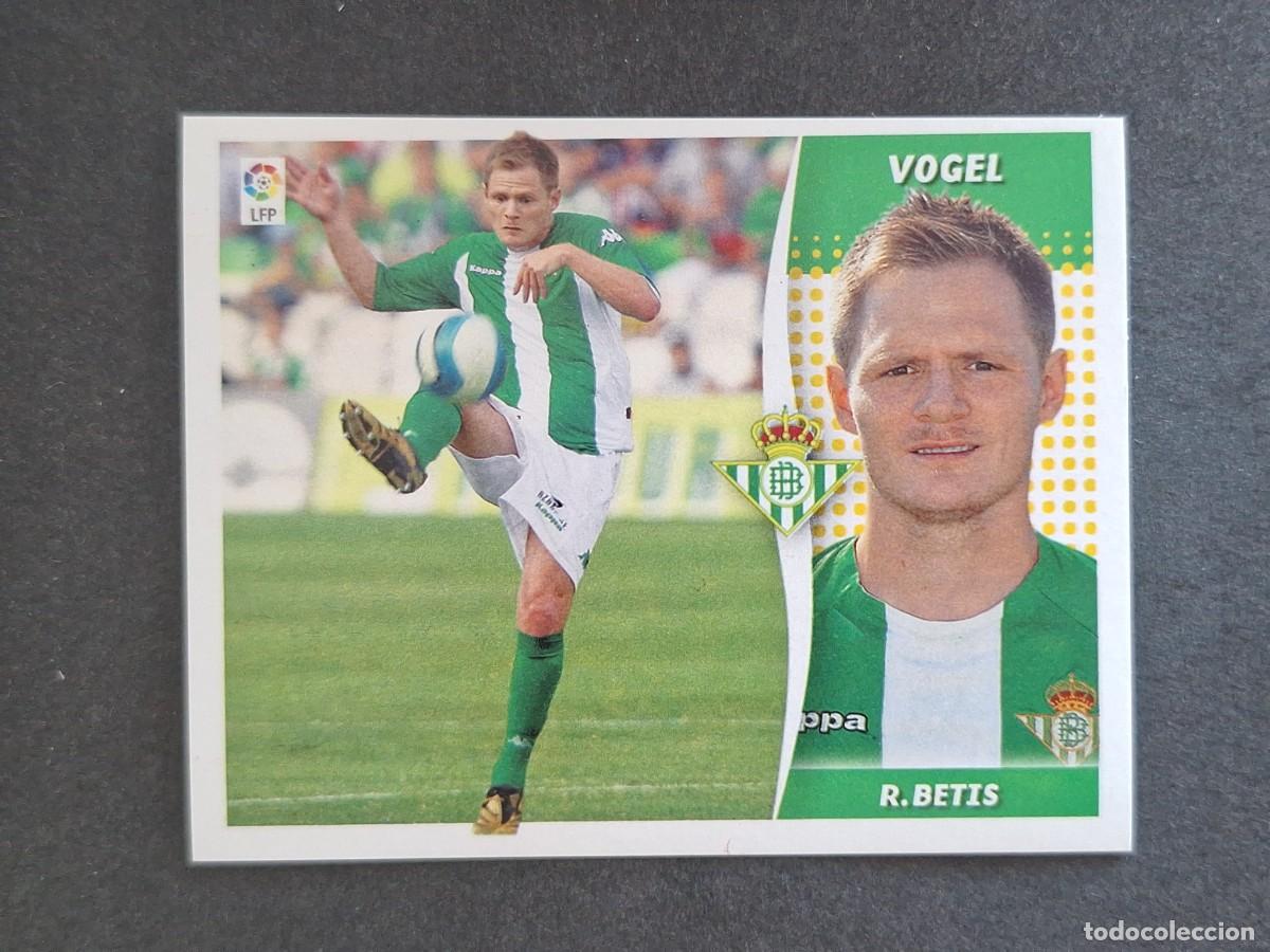 Cromos de f&uacute;tbol: L6 VOGEL REAL BETIS BALOMPIE COLOCA LIGA ESTE 2006 2007 06 07 NUNCA PEGADO SIN PEGAR