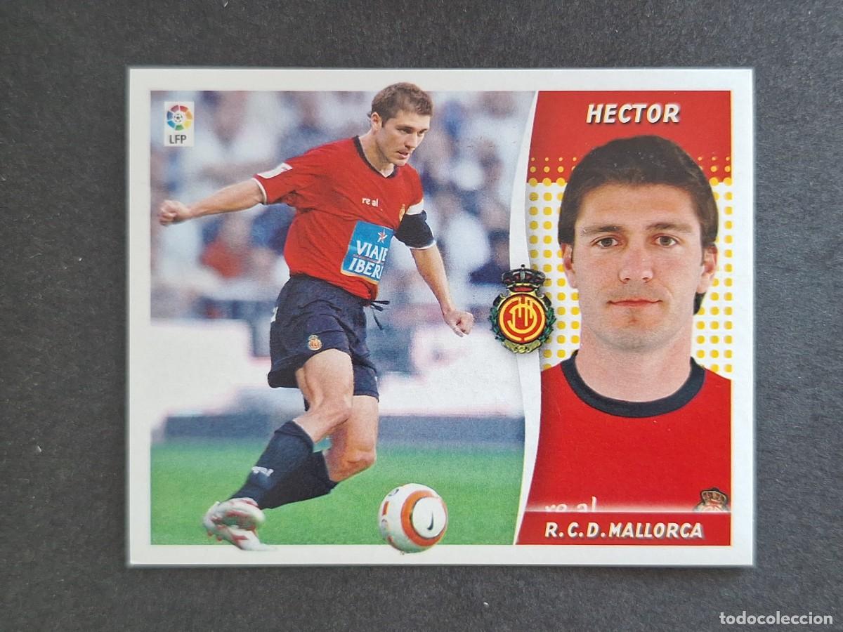 Cromos de f&uacute;tbol: L6 HECTOR R. C. D. MALLORCA COLOCA LIGA ESTE 2006 2007 06 07 NUNCA PEGADO SIN PEGAR
