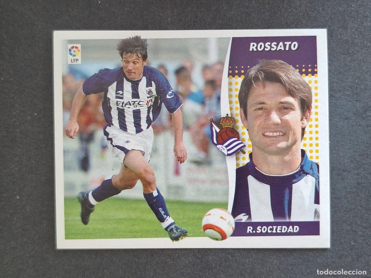 Cromos de f&uacute;tbol: L6 ROSSATO REAL SOCIEDAD COLOCA LIGA ESTE 2006 2007 06 07 NUNCA PEGADO SIN PEGAR