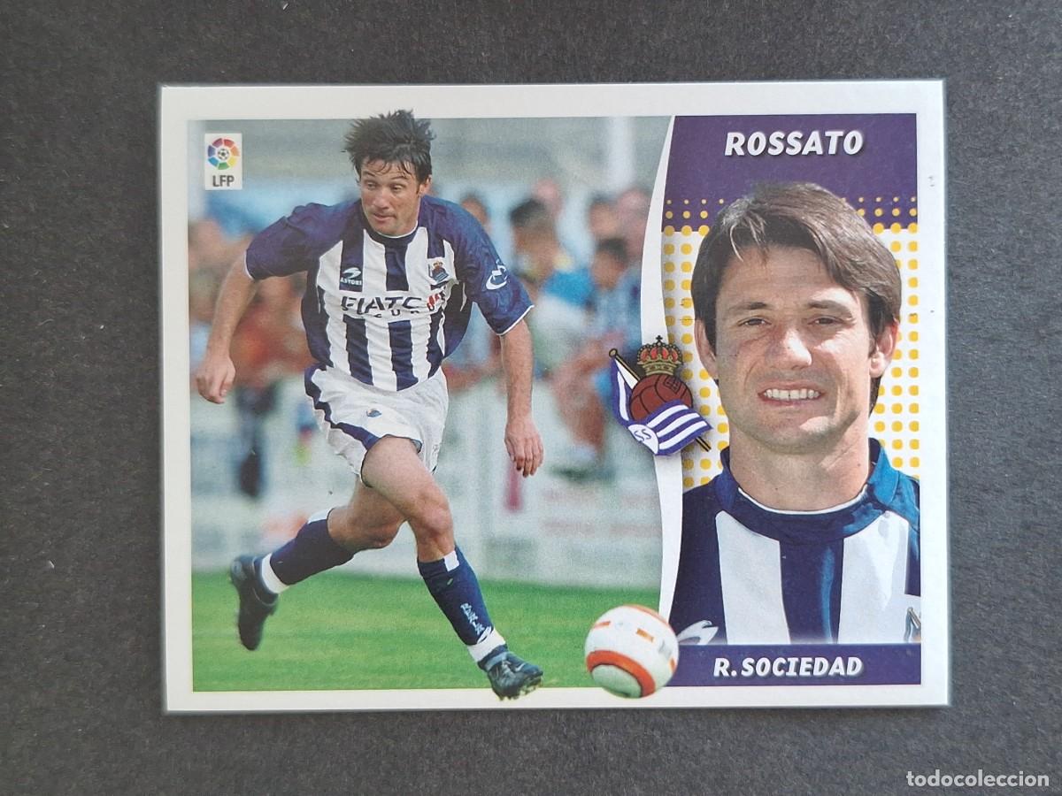 Cromos de f&uacute;tbol: L6 ROSSATO REAL SOCIEDAD COLOCA LIGA ESTE 2006 2007 06 07 NUNCA PEGADO SIN PEGAR
