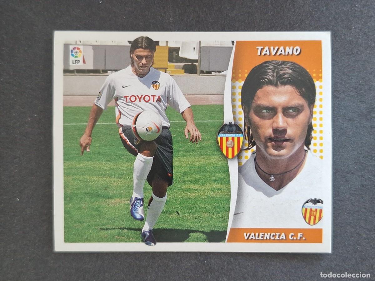 Cromos de f&uacute;tbol: L6 TAVANO VALENCIA C. F. COLOCA LIGA ESTE 2006 2007 06 07 NUNCA PEGADO SIN PEGAR