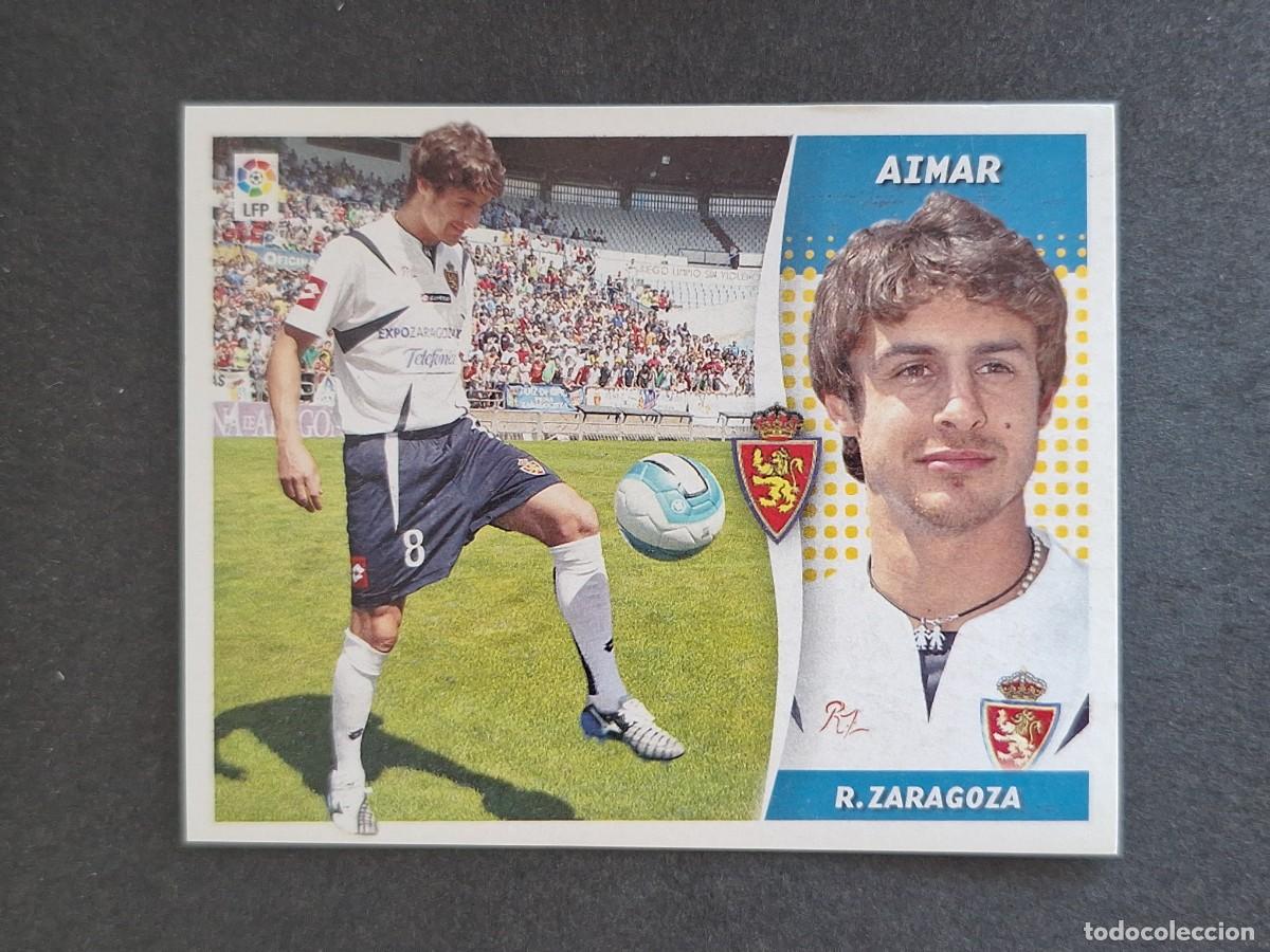 Cartes &agrave; collectionner de Football: L6 AIMAR REAL ZARAGOZA FICHAJE 19 LIGA ESTE 2006 2007 06 07 NUNCA PEGADO SIN PEGAR