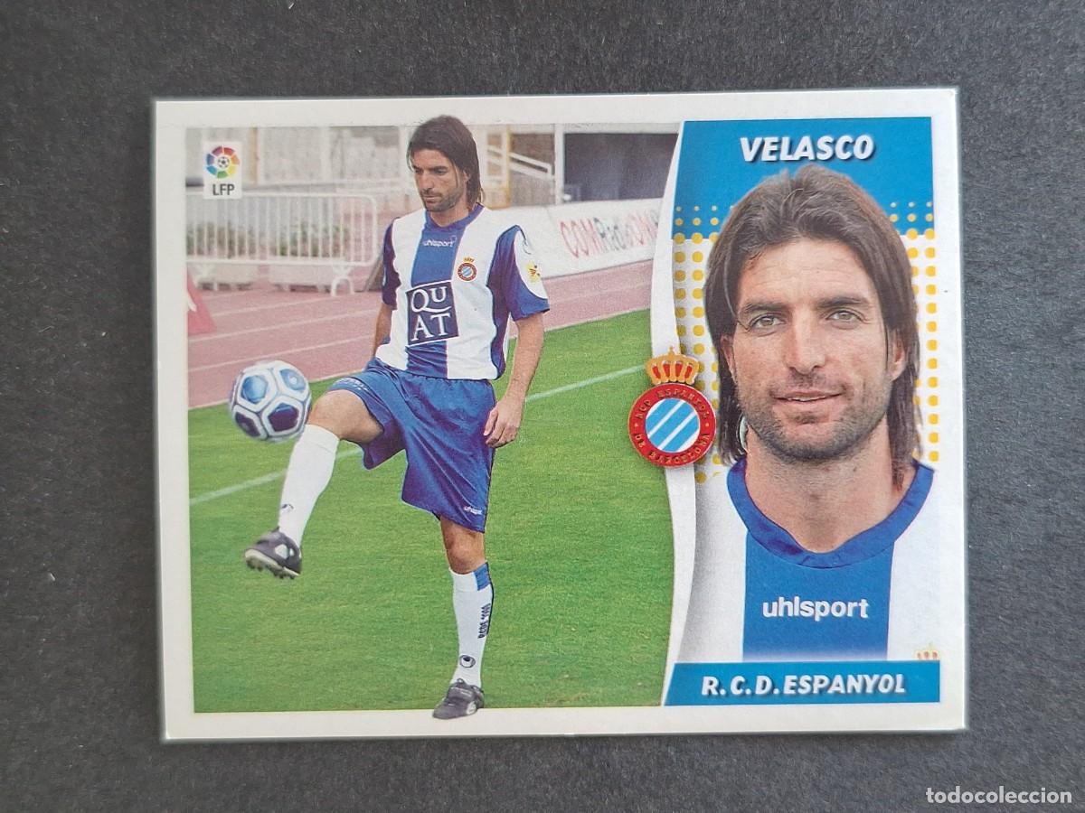 Cromos de f&uacute;tbol: L6 VELASCO R. C. D. ESPA&Ntilde;OL FICHAJE 42 LIGA ESTE 2006 2007 06 07 NUNCA PEGADO SIN PEGAR