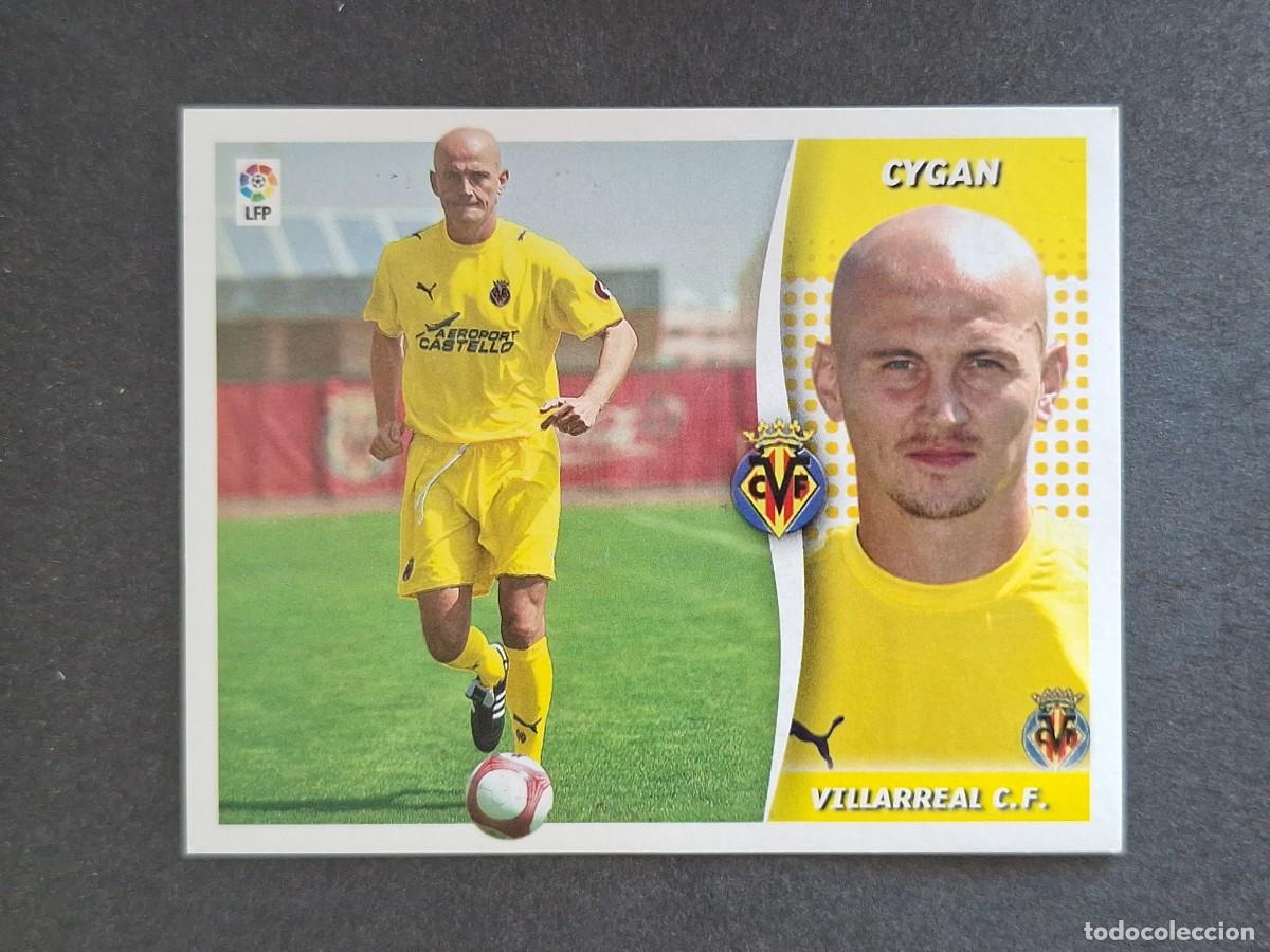 Cromos de f&uacute;tbol: L6 CYGAN VILLARREAL C. F. FICHAJE 45 LIGA ESTE 2006 2007 06 07 NUNCA PEGADO SIN PEGAR