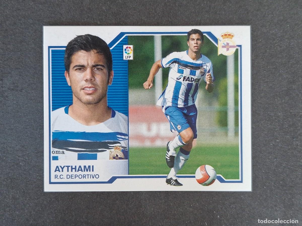 Cromos de f&uacute;tbol: L6 AYTHAMI DEPORTIVO DE LA CORU&Ntilde;A LIGA ESTE 2007 2008 07 08 NUNCA PEGADO SIN PEGAR