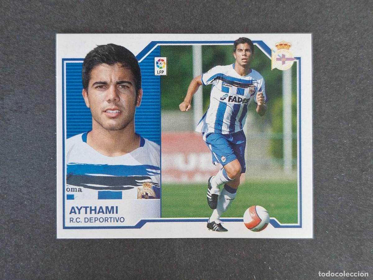 Cromos de f&uacute;tbol: L6 AYTHAMI DEPORTIVO DE LA CORU&Ntilde;A LIGA ESTE 2007 2008 07 08 NUNCA PEGADO SIN PEGAR