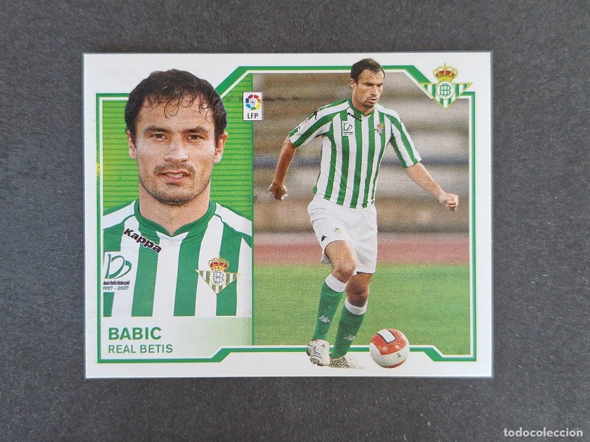 Cartes &agrave; collectionner de Football: L6 BABIC REAL BETIS BALOMPIE COLOCA LIGA ESTE 2007 2008 07 08 NUNCA PEGADO SIN PEGAR