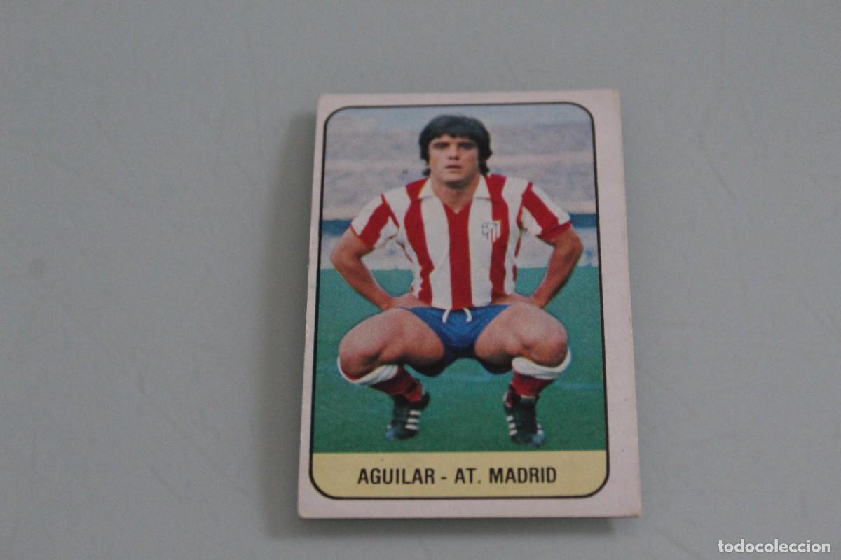 Cromos de f&uacute;tbol: ESTE 78 79 AGUILAR RECUPERADO DE &Aacute;LBUM