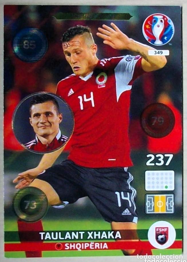 Cromos de f&uacute;tbol: 349 TAULANT XHAKA ALBANIA FICHAS ALBUM ADRENALYN XL EUROCOPA FRANCIA 2016