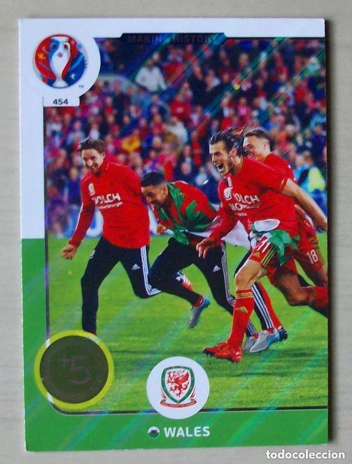Cromos de f&uacute;tbol: 454 MAKING HISTORY WALES FICHAS ALBUM ADRENALYN XL EUROCOPA FRANCIA 2016