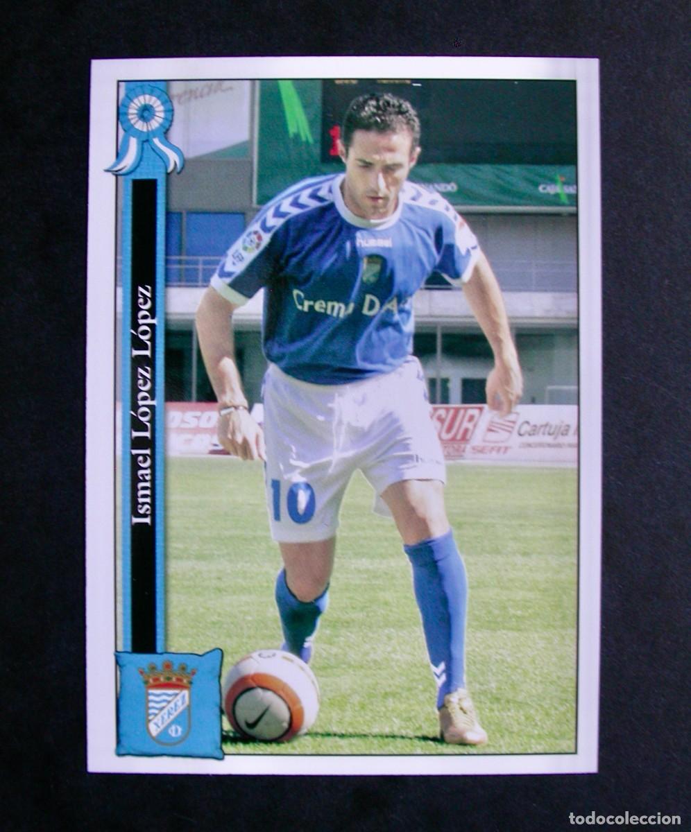 Cromos de f&uacute;tbol: 806 ISMAEL XEREZ / FICHAS DE LA LIGA 2005 2006 05 06 / MUNDICROMO